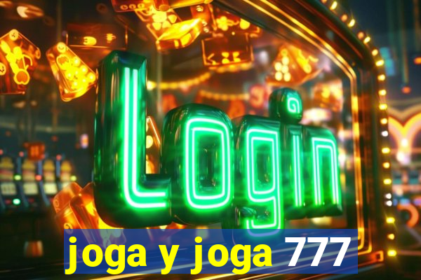 joga y joga 777